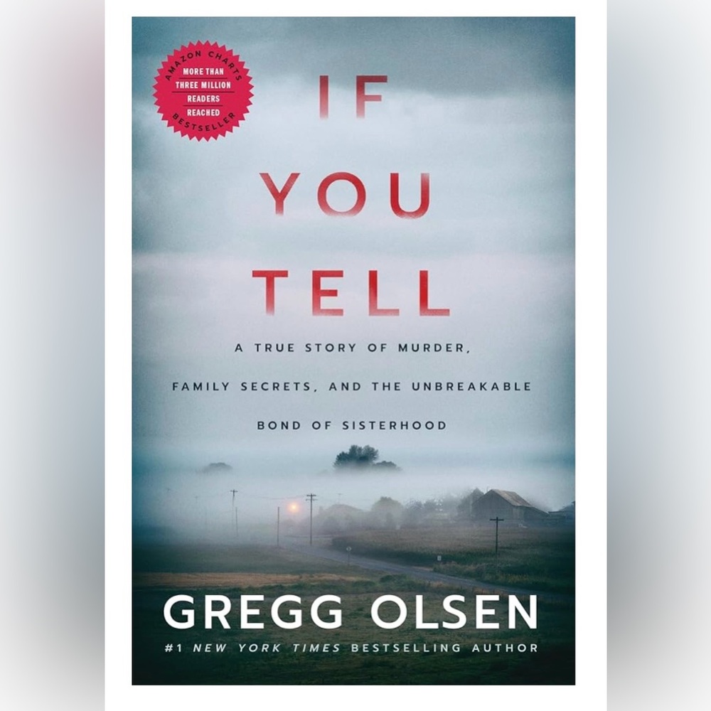 If you tell by Gregg Olsen